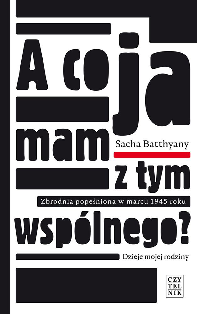 Batthyany Sacha „A co ja mam z tym wspólnego?”