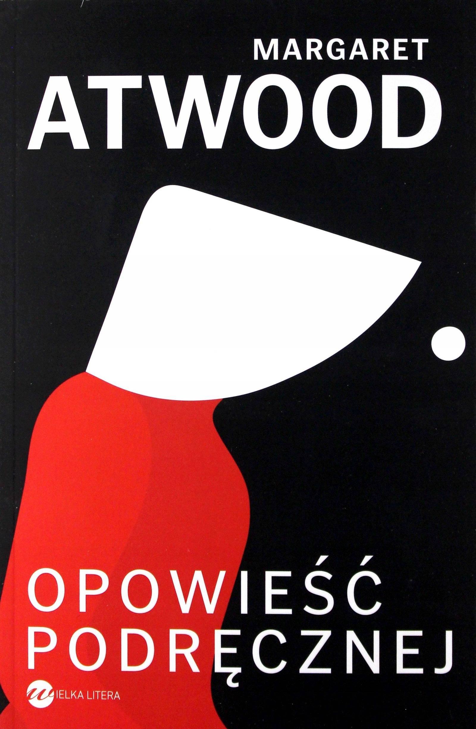 Margaret Atwood: „Opowieść podręcznej” 