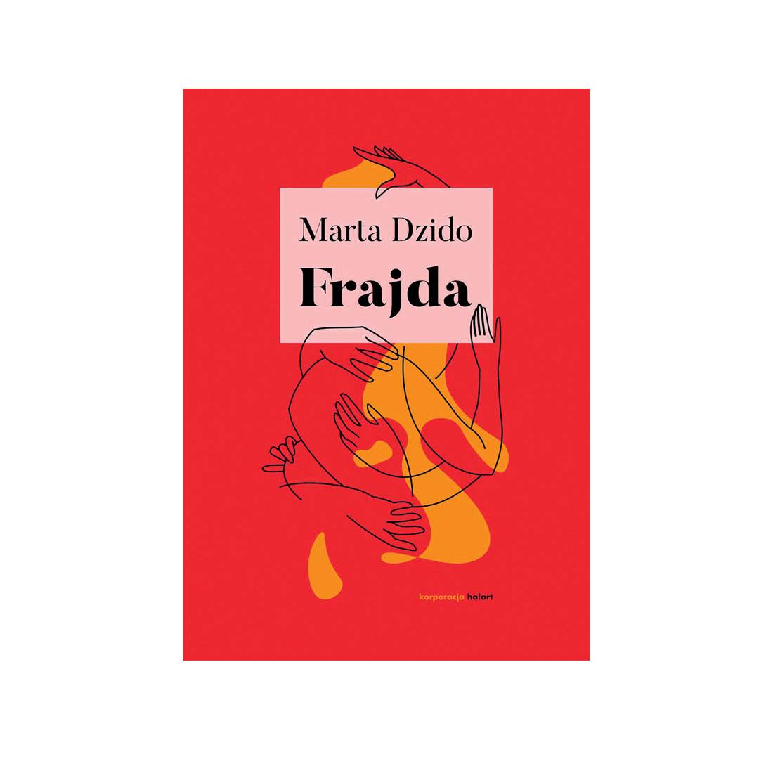 „Frajda”, M.Dzido (Fot. Korporacja Ha!art)