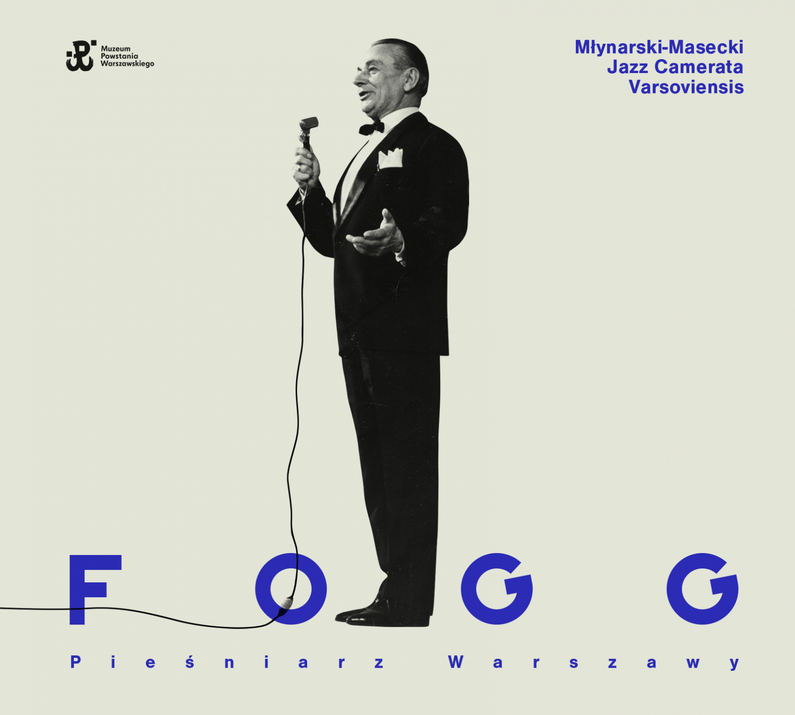 „Fogg Pieśniarz Warszawy” Młynarski-Masecki Jazz Camerata Varsoviensis   Muzeum Powstania Warszawskiego/ Wydawnictwo Agora (Fot. Materiały prasowe)