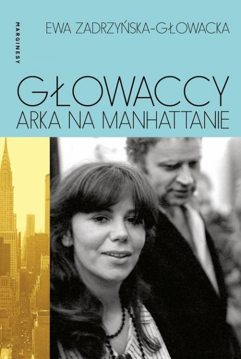 Ewa Zadrzyńska-Głowacka, „Głowaccy. Arka na Manhattanie”, wydawnictwo Marginesy (Fot. materiały prasowe)